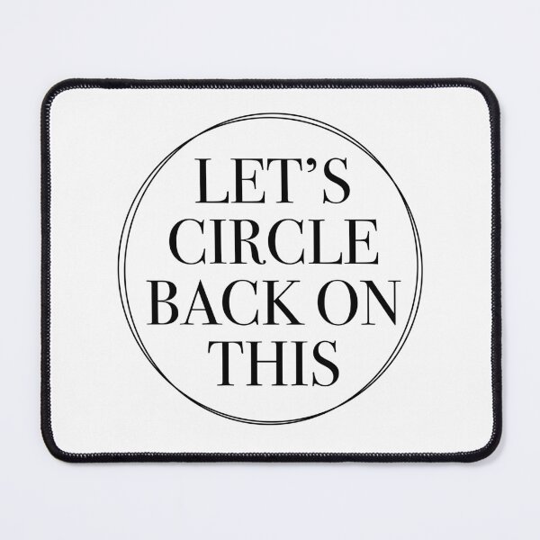 Item preview, Let's Circle Back Corporate Humor Work from Home Co-Worker Gift designed and sold by MarzStudio.