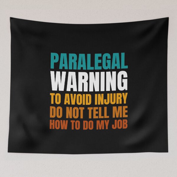 Item preview, Paralegal Warning to Avoid Injury Do Not Tell Me How to Do My Job designed and sold by Crafty-Mornings.