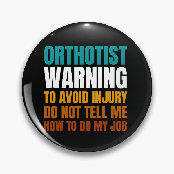 Item preview, Orthotist Warning to Avoid Injury Do Not Tell Me How to Do My Job designed and sold by Crafty-Mornings.
