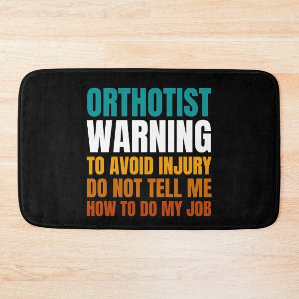 Item preview, Orthotist Warning to Avoid Injury Do Not Tell Me How to Do My Job designed and sold by Crafty-Mornings.