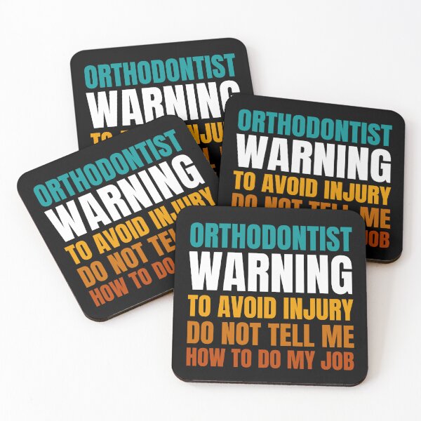 Item preview, Orthodontist Warning to Avoid Injury Do Not Tell Me How to Do My Job designed and sold by Crafty-Mornings.