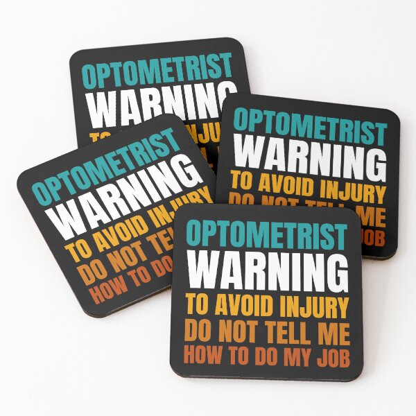 Item preview, Optometrist Warning to Avoid Injury Do Not Tell Me How to Do My Job designed and sold by Crafty-Mornings.