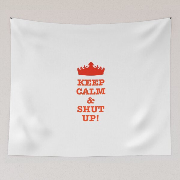 Item preview, Keep Calm and Shut Up! designed and sold by Tony Yustein.