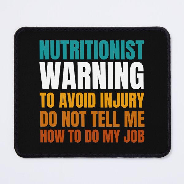 Item preview, Nutritionist Warning to Avoid Injury Do Not Tell Me How to Do My Job designed and sold by Crafty-Mornings.