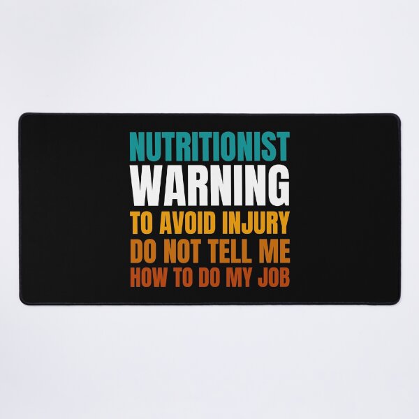 Item preview, Nutritionist Warning to Avoid Injury Do Not Tell Me How to Do My Job designed and sold by Crafty-Mornings.