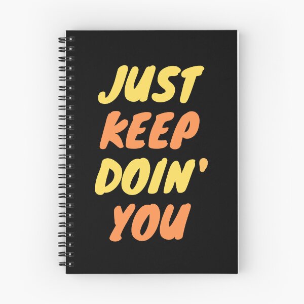 Item preview, Just Keep Doin You | Posative Encouraement and Motivation| Keep Doing You designed and sold by House-Of-Pinto.