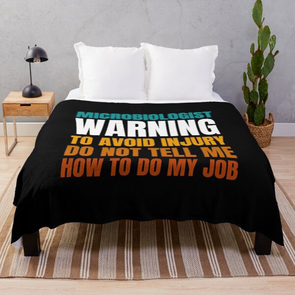 Item preview, Microbiologist Warning to Avoid Injury Do Not Tell Me How to Do My Job designed and sold by Crafty-Mornings.