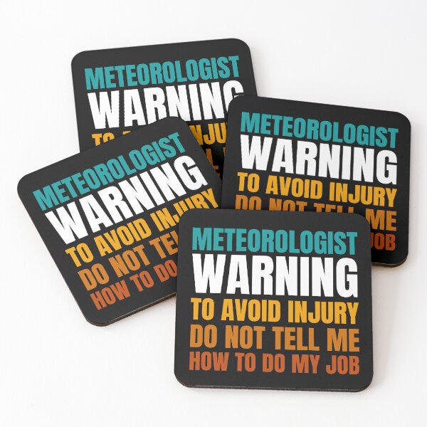 Item preview, Meteorologist Warning to Avoid Injury Do Not Tell Me How to Do My Job designed and sold by Crafty-Mornings.