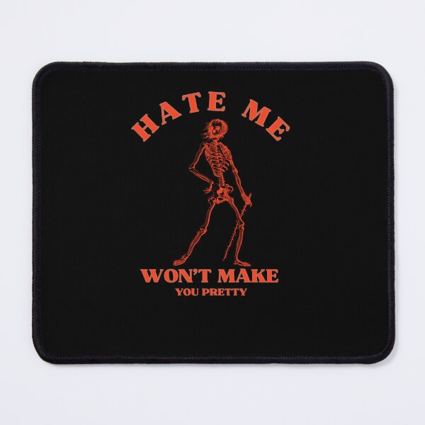 Item preview, Hate me wont make you pretty  designed and sold by sirilakk.