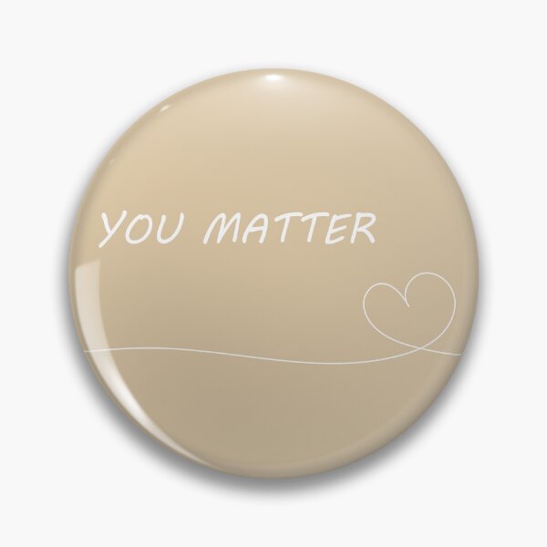 Item preview, Cute "You Matter" Brown Aesthetic designed and sold by GoodJobLola.