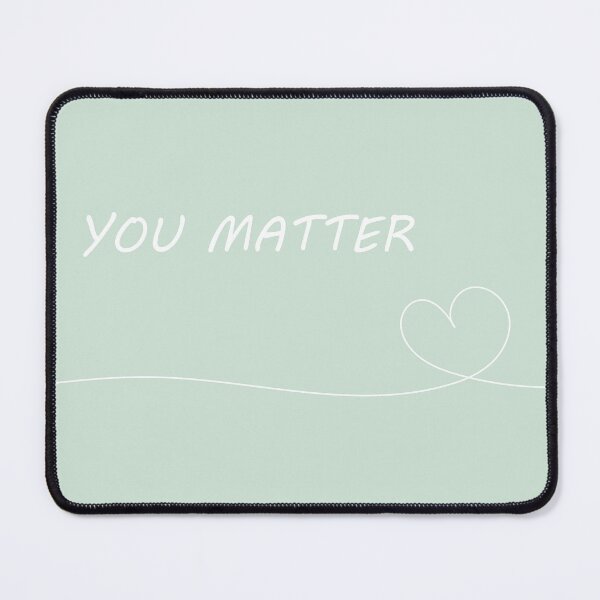 Item preview, Cute "You Matter" Mint Aesthetic designed and sold by GoodJobLola.