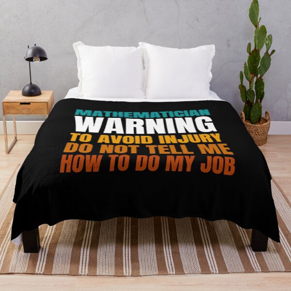 Item preview, Mathematician Warning to Avoid Injury Do Not Tell Me How to Do My Job designed and sold by Crafty-Mornings.