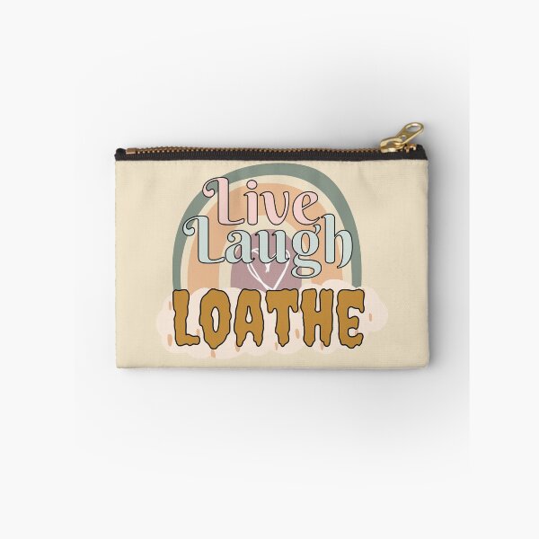 Item preview, Live Laugh Loathe designed and sold by ezleeamuzed.