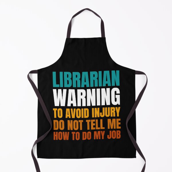 Item preview, Librarian Warning to Avoid Injury Do Not Tell Me How to Do My Job designed and sold by Crafty-Mornings.