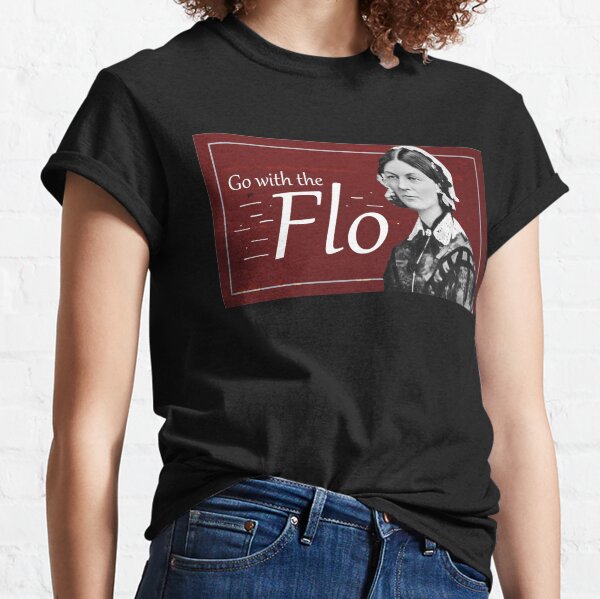 Go with the Flo Florence Nightingale Classic T-Shirt