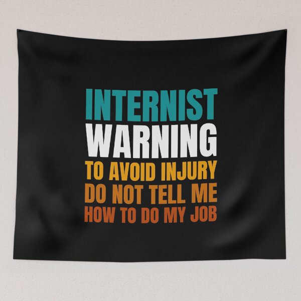 Item preview, Internist Warning to Avoid Injury Do Not Tell Me How to Do My Job designed and sold by Crafty-Mornings.