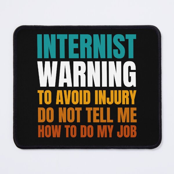 Item preview, Internist Warning to Avoid Injury Do Not Tell Me How to Do My Job designed and sold by Crafty-Mornings.