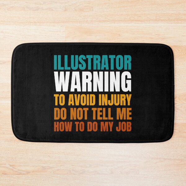 Item preview, Illustrator Warning to Avoid Injury Do Not Tell Me How to Do My Job designed and sold by Crafty-Mornings.