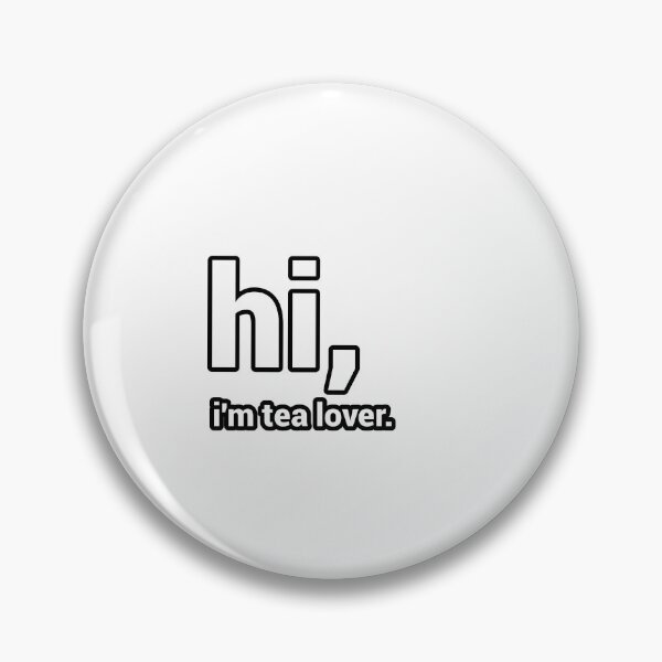 Item preview, Hi, I'm Tea Lover - Funny & Witty designed and sold by CheeseBlueprint.