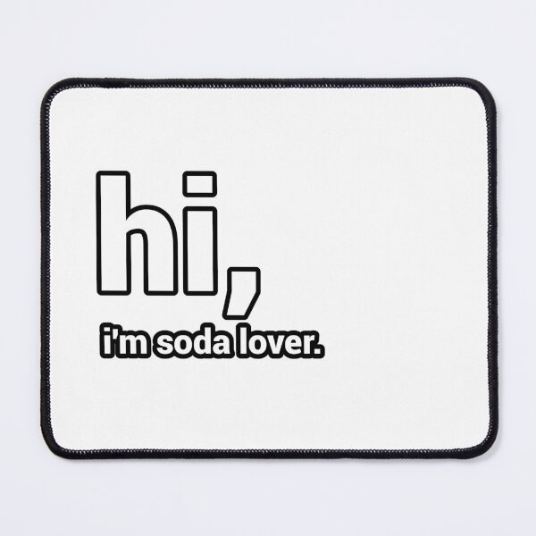 Item preview, Hi, I'm Soda Lover - Funny designed and sold by CheeseBlueprint.