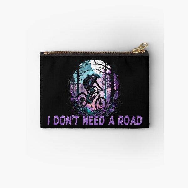 Item preview, I don't need a road designed and sold by OffbeatArtworks.