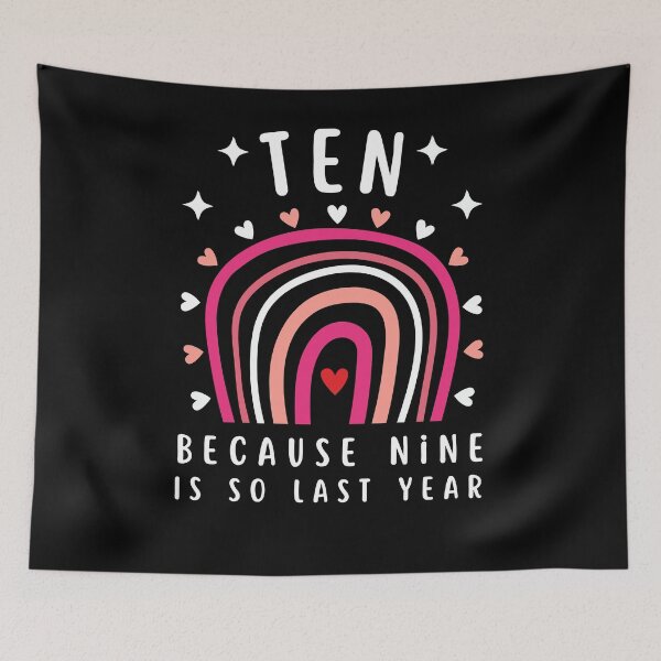 Item preview, Girls Ten Because Nine Is So Last 10 Birthday Rainbow Gifts  designed and sold by MouDantArts.