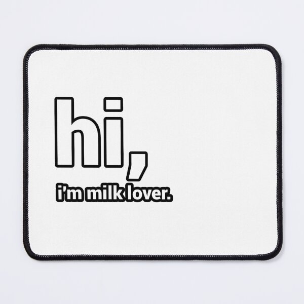 Item preview, Hi, I'm Milk Lover - Funny designed and sold by CheeseBlueprint.