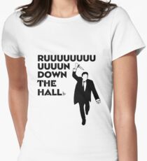 "Ruuuun den Flur hinunter" Tailliertes T-Shirt