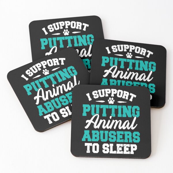 Item preview, I support putting animal abusers to sleep designed and sold by Jovu.