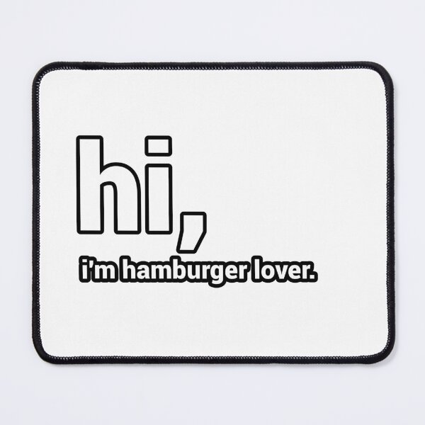 Item preview, Hi, I'm Hamburger Lover - Funny designed and sold by CheeseBlueprint.