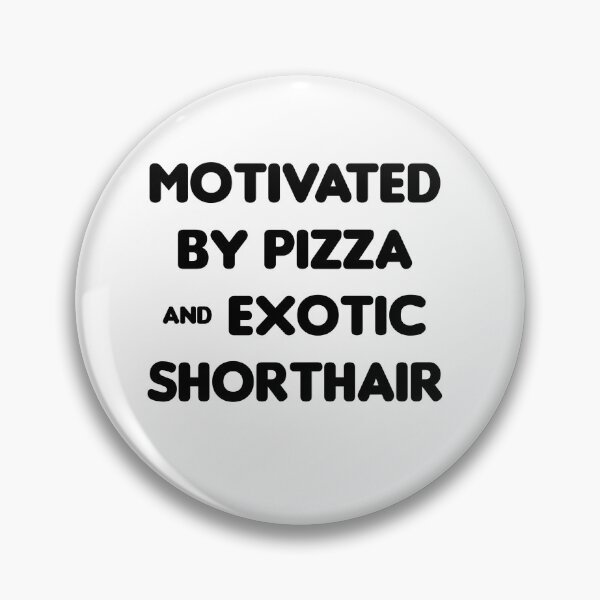 Item preview, Motivated by Pizza & Exotic Shorthair- Funny designed and sold by CheeseBlueprint.