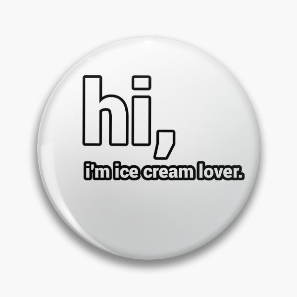 Item preview, Hi, I'm Ice Cream Lover - Funny designed and sold by CheeseBlueprint.