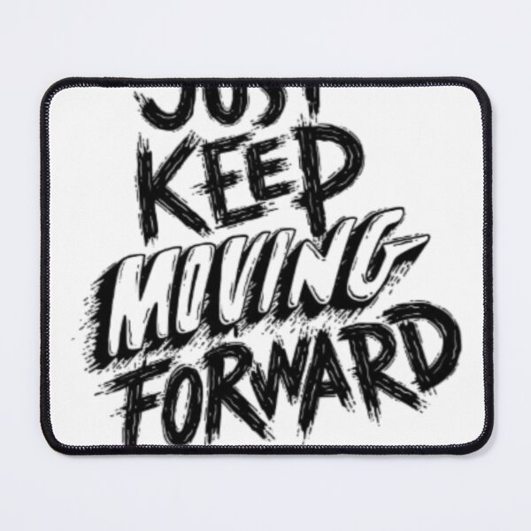 Item preview, Just keep moving forward designed and sold by Twistedpairs.