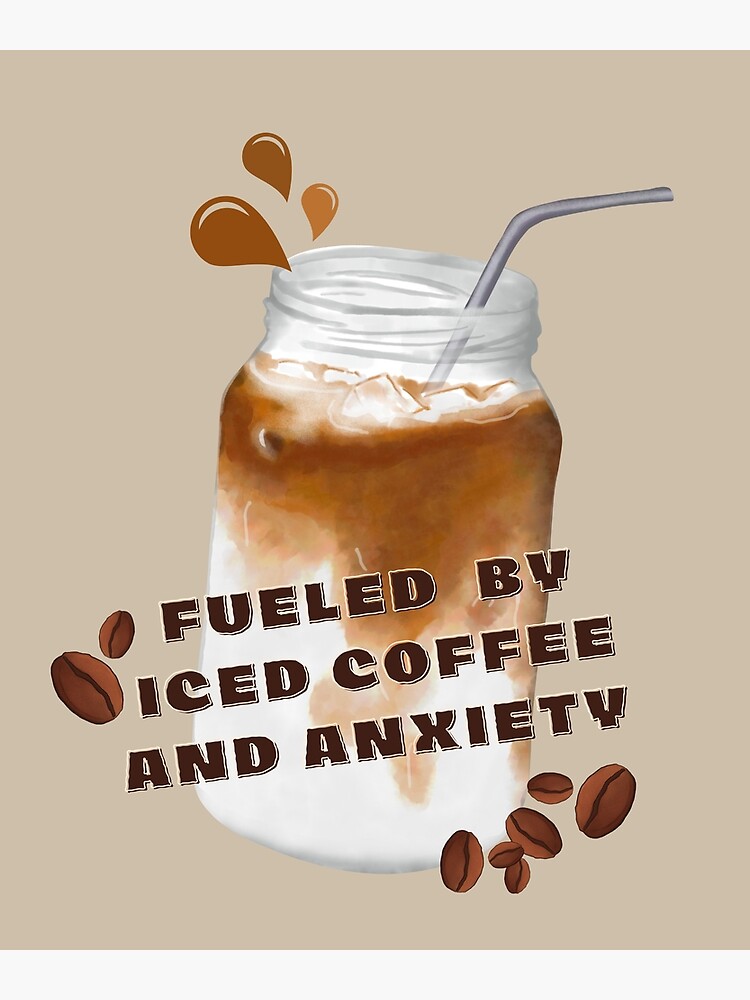 Funny Fueled by Iced Coffee and Anxiety Badge Reel – Sparkle
