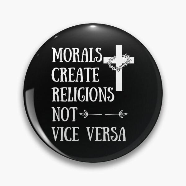 Item preview, Morals Create Religions Not Vice Versa designed and sold by coloronym.