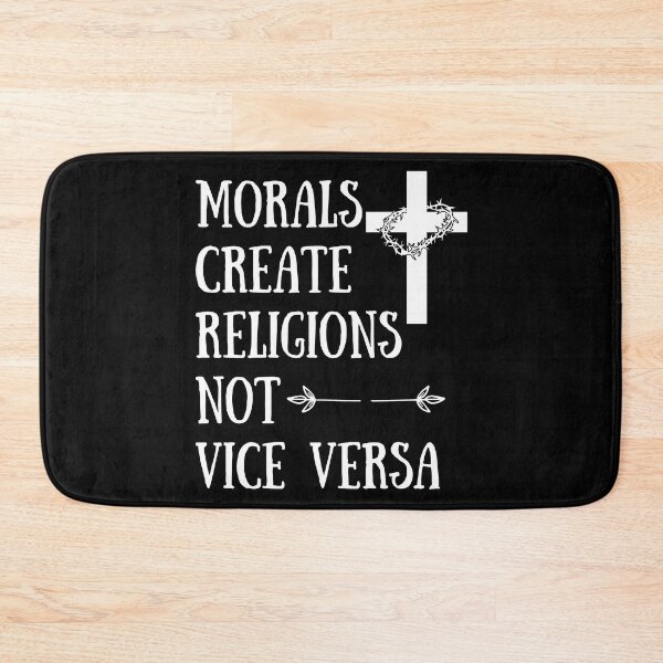 Item preview, Morals Create Religions Not Vice Versa designed and sold by coloronym.