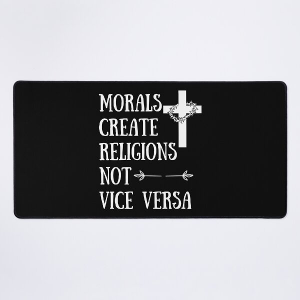 Item preview, Morals Create Religions Not Vice Versa designed and sold by coloronym.