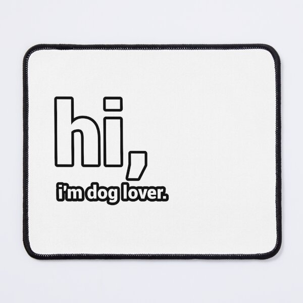 Item preview, Hi, I'm Dog Lover. - Furparent designed and sold by CheeseBlueprint.