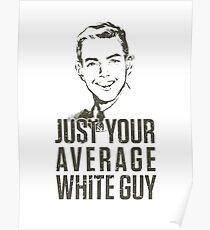 Average White Guy Poster