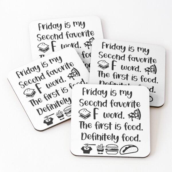 Item preview, Friday is my second favorite F word. The first is food. Definitely food. designed and sold by Wes Losner.