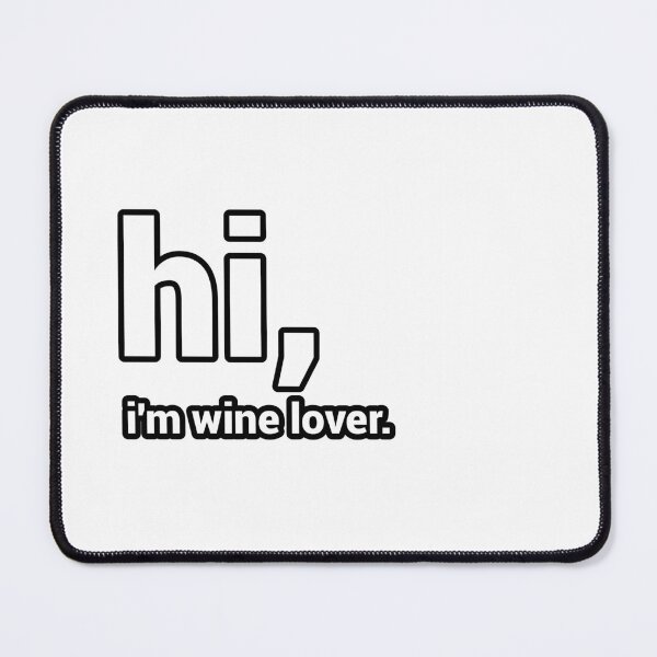 Item preview, Hi, I'm Wine Lover - Funny designed and sold by CheeseBlueprint.