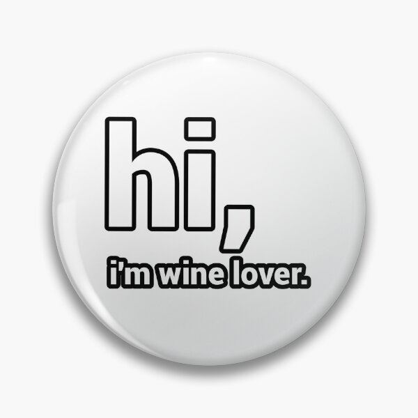 Item preview, Hi, I'm Wine Lover - Funny designed and sold by CheeseBlueprint.