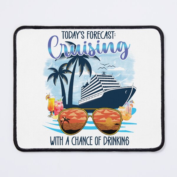 Item preview, Today's Forecast Cruising With A Chance Of Drinking Relaxed (Family Cruise Vacation) designed and sold by i-longmanshop.