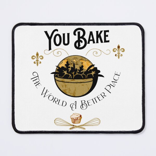 Item preview, You Bake The World A Better Place designed and sold by Arab Fashion.