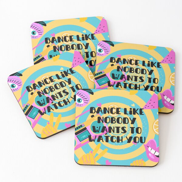 Item preview, Dance like nobody wants to watch you designed and sold by FrescoNat.