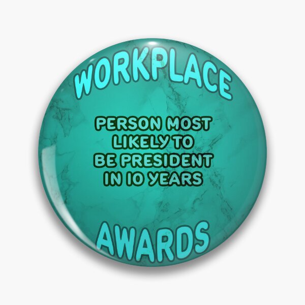 Item preview, Workplace Awards - Most Likely To Be President In 10 Years designed and sold by Fanarchist.