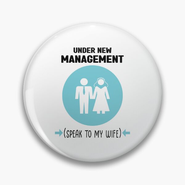 Item preview, Under New Management (Speak To My Wife) designed and sold by edwinvisuals.