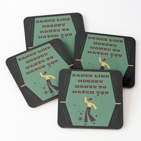 Item preview, Dance like nobody wants to watch you designed and sold by FrescoNat.
