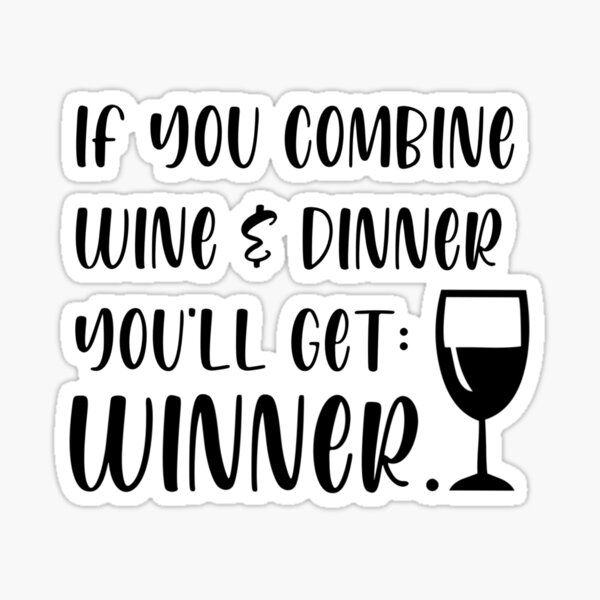 Artikel-Vorschau von Wenn Sie Wein und Abendessen kombinieren, erhalten Sie einen Gewinner, designt und verkauft von Wes Losner.