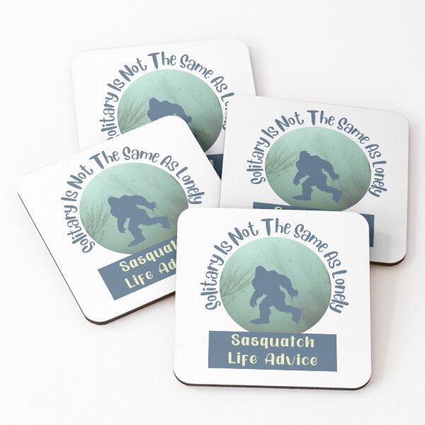Item preview, Sasquatch Life Advice Solitary is Not the Same As Lonely designed and sold by Willow65625.
